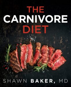 Shawn Baker MD The Carnivore Diet