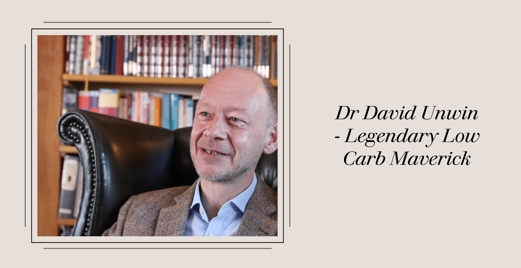 Dr David Unwin Pioneering Low Carb Diabetes Remission